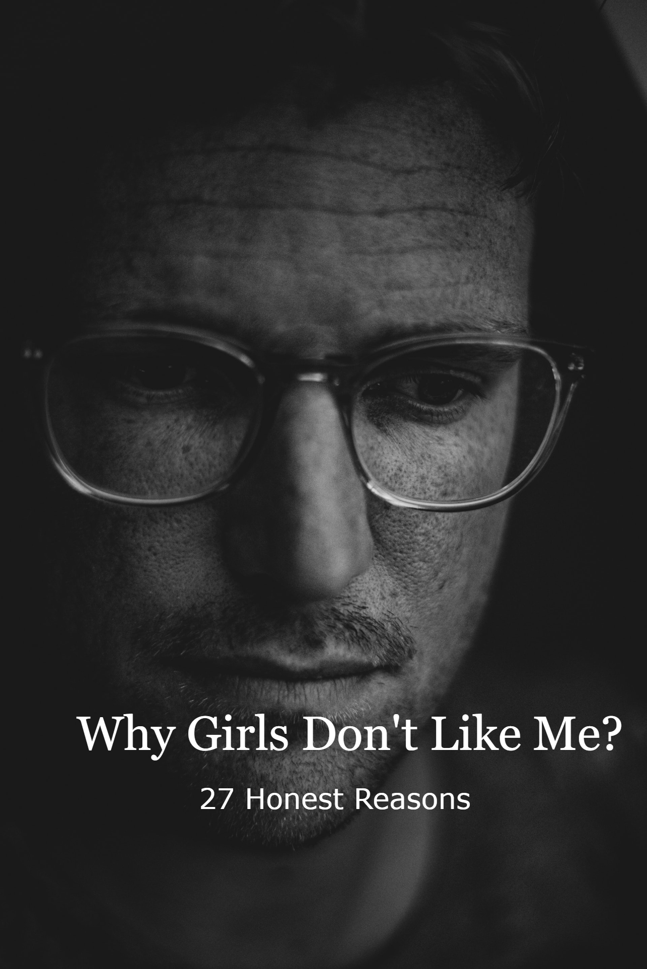 Why girls don't like me