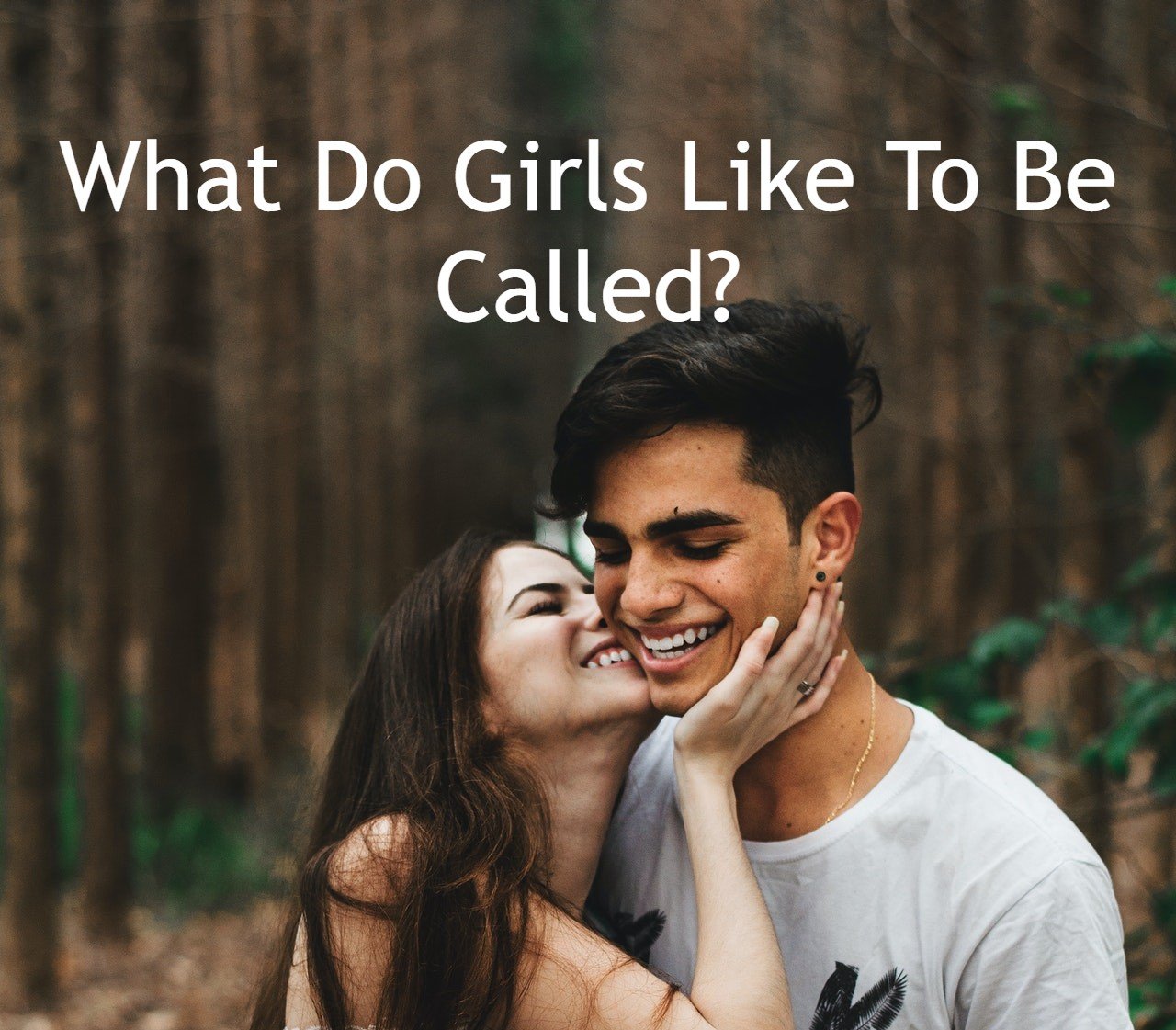 What Do Girls Like To Be Called?