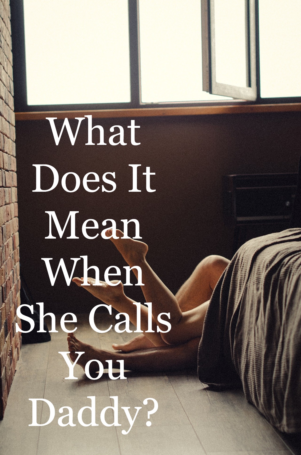 9-reasons-why-your-girlfriend-calls-you-daddy